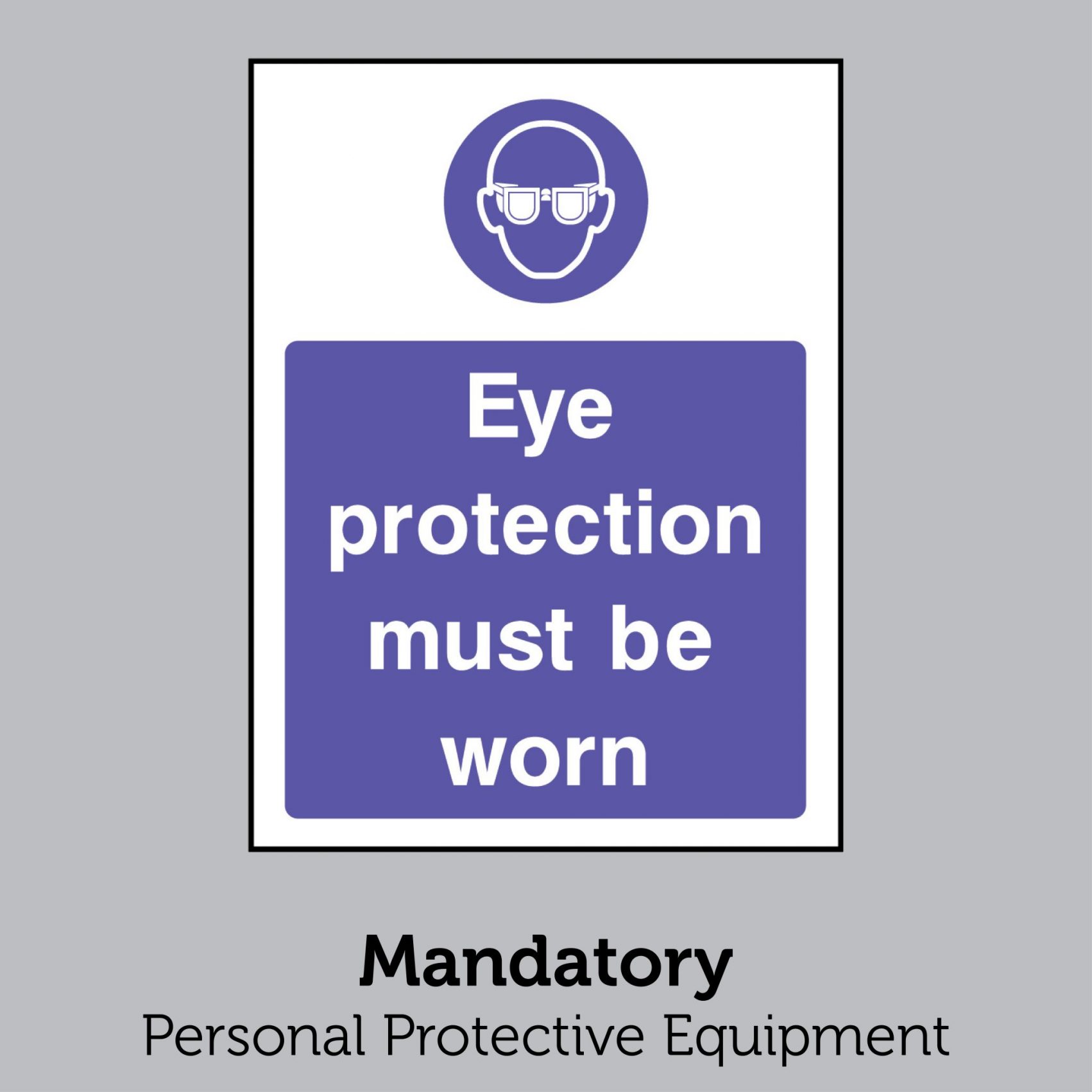Mandatory - Personal Protective Equipment
