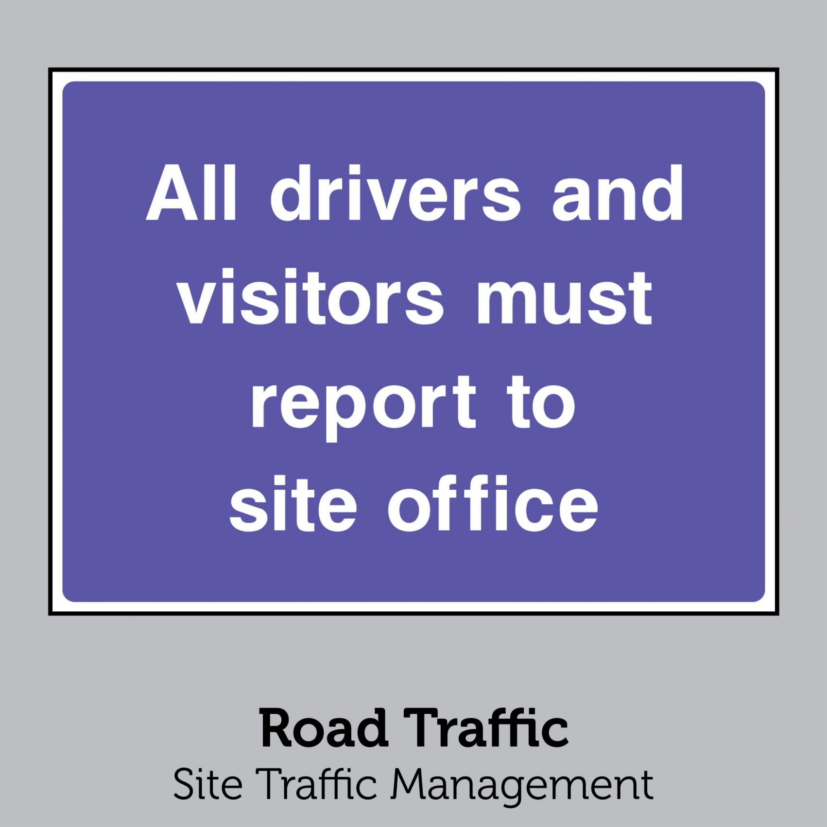 Road Traffic - Site Traffic Management